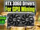 RTX 3060 Drivers for GPU Mining | 48 M/hs on ETH