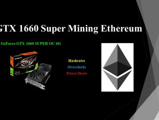 GTX 1660 Super - Mining Ethereum | Hashrates - Power Draw - Overclocks