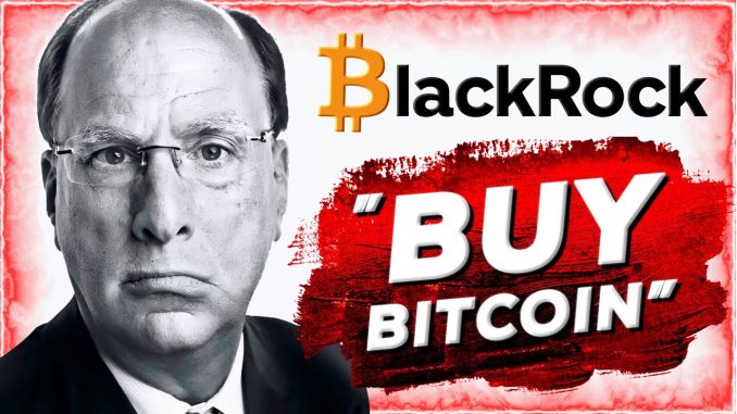 BLACKROCK SECRETLY FUELING THE NEXT BITCOIN BULL RUN