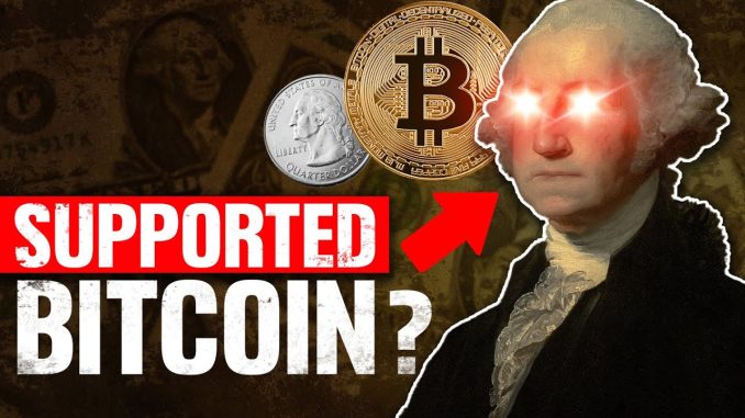 George Washington: Bitcoin Maximalist?