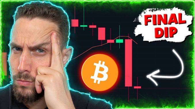 DO NOT BE FOOLED: FINAL DIP FOR BITCOIN & CRYPTO IS A GIFT