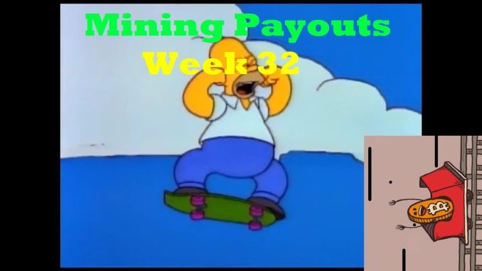 Week 32 - Mining Payouts 07/15/19