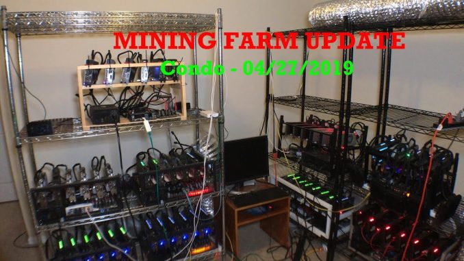 Crypto Mining Farm Update at Condo - 04/27/19