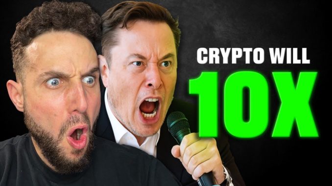 ELON'S WARNING! Crypto Is About to 10X